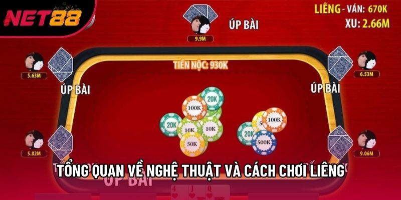 Tổng quan về nghệ thuật và cách chơi Liêng