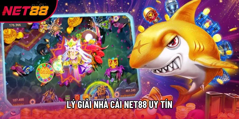 Lý giải nhà cái Net88 uy tín