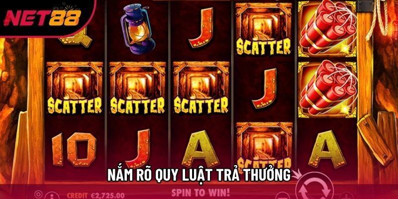 Nắm rõ quy luật trả thưởng