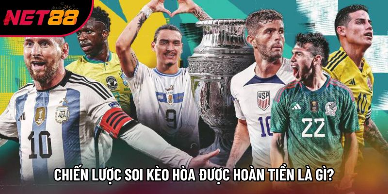 Chiến lược soi kèo hòa được hoàn tiền là gì?