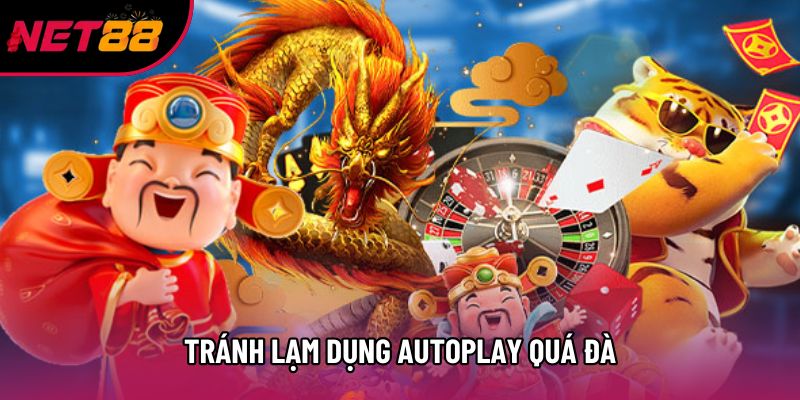 Tránh lạm dụng Autoplay quá đà Tránh lạm dụng Autoplay quá đà