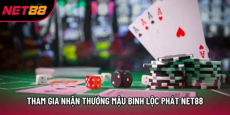 Tham gia nhận thưởng mậu binh lộc phát Net88 Tham gia nhận thưởng mậu binh lộc phát Net88