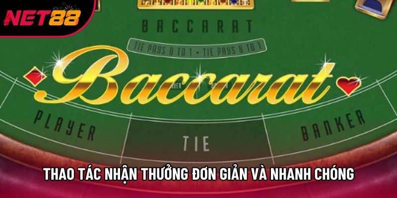 Thao tác nhận thưởng đơn giản và nhanh chóng