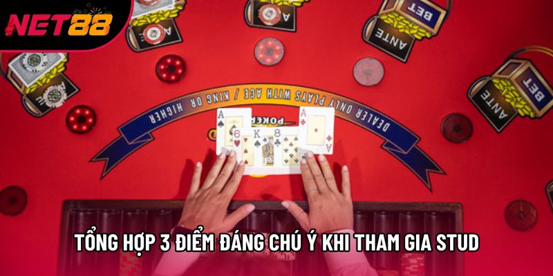 Tổng hợp 3 điểm đáng chú ý khi tham gia Stud
