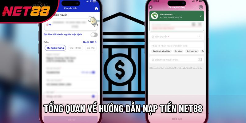 Tổng quan về hướng dẫn nạp tiền Net88 Tổng quan về hướng dẫn nạp tiền Net88