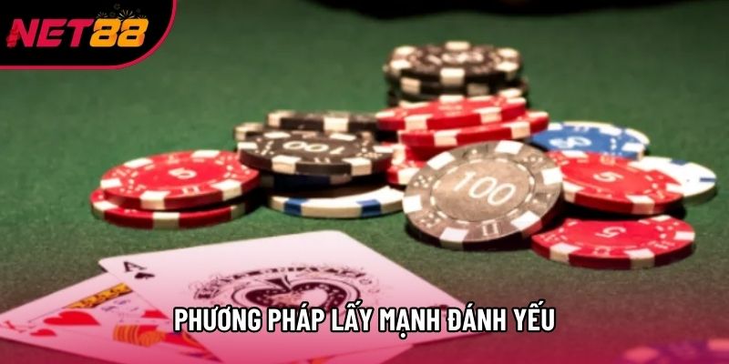 Phương pháp lấy mạnh đánh yếu