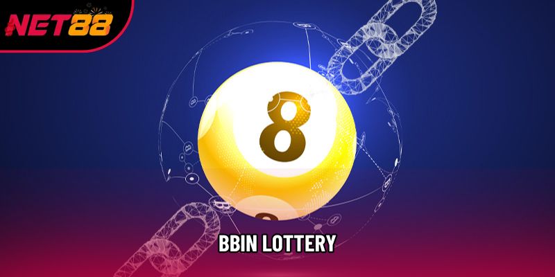 Bbin Lottery: Định Hình Lại Tiêu Chuẩn Xổ Số Trực Tuyến
