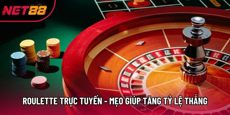 Roulette Trực Tuyến - Mẹo Chơi Giúp Tân Thủ Tăng Tỷ Lệ Thắng